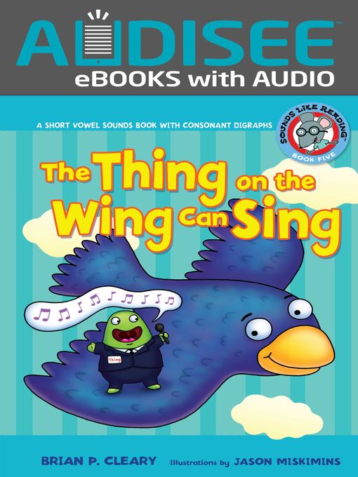 Title details for The Thing on the Wing Can Sing by Brian P. Cleary - Available